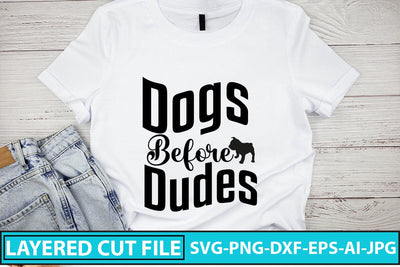Dogs Before Dudes SVG Cut File SVG Syaman 