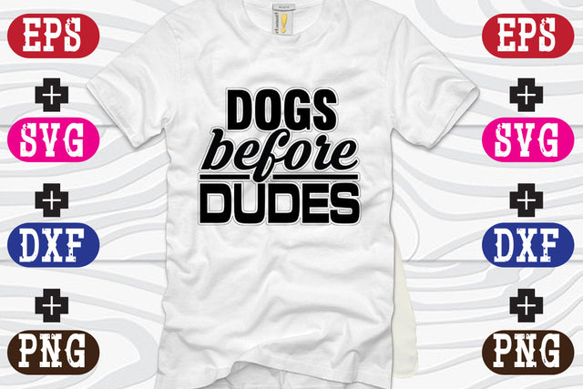 Dogs Before Dudes SVG Nurstore 
