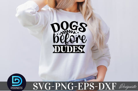 Dogs before dudes SVG SVG DESIGNISTIC 