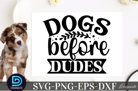 Dogs before dudes SVG SVG DESIGNISTIC 