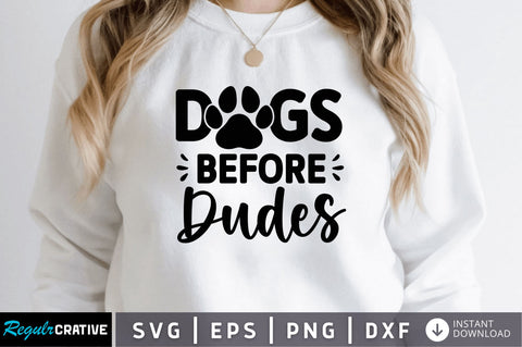 Dogs before dudes SVG SVG Regulrcrative 