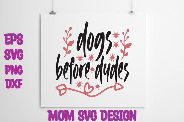 Dogs before dudes SVG thesvgfactory 