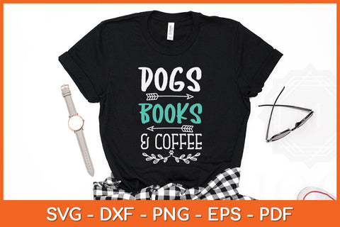 Dogs Books And Coffee Svg Png Dxf Digital Cutting File SVG Helal 