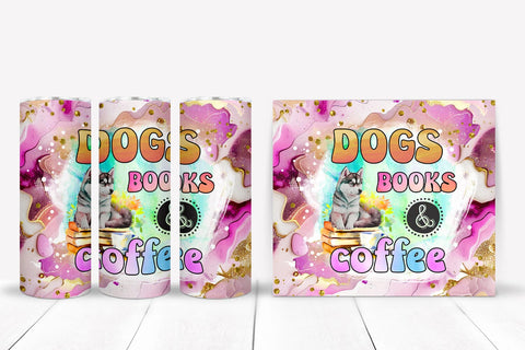Dogs Books Coffee I Dog Tumbler Sublimation I Dog Tumbler Sublimation Happy Printables Club 