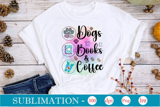 Dogs Books & Coffee Sublimation SVGs,Quotes and Sayings,Food & Drink,On Sale, Print & Cut Sublimation DesignPlante 503 