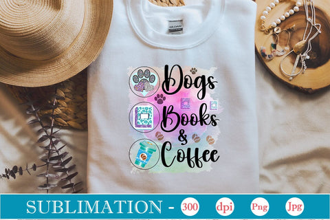 Dogs Books & Coffee Sublimation SVGs,Quotes and Sayings,Food & Drink,On Sale, Print & Cut Sublimation DesignPlante 503 