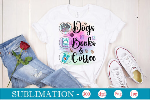 Dogs Books & Coffee Sublimation SVGs,Quotes and Sayings,Food & Drink,On Sale, Print & Cut Sublimation DesignPlante 503 