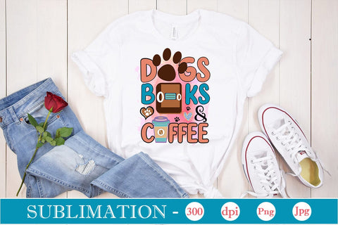 Dogs Books & Coffee Sublimation SVGs,Quotes and Sayings,Food & Drink,On Sale, Print & Cut SVG DesignPlante 503 