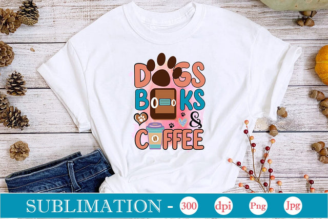 Dogs Books & Coffee Sublimation SVGs,Quotes and Sayings,Food & Drink,On Sale, Print & Cut SVG DesignPlante 503 