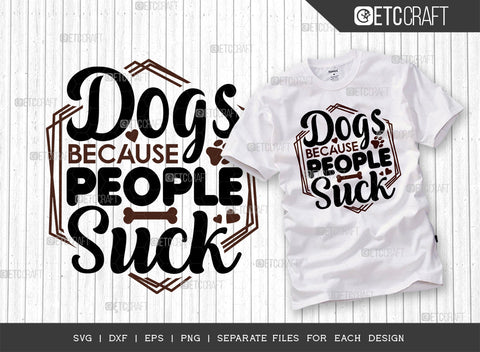 Dogs Bundle Vol-05 | You Had Me At Woof Svg | My Kids Have Paws Svg | My Siblings Have Paws Svg | Dogs Because People Suck Svg | Dogs Quote Design SVG ETC Craft 