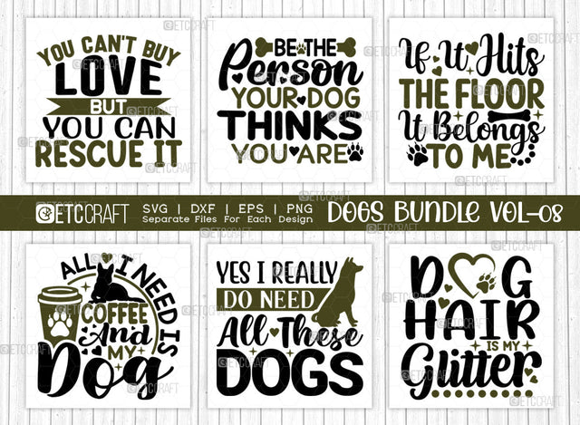 Dogs Bundle Vol-08 | All I Need Is Coffee and My Dog Svg | You Can't Buy Love But You Can Rescue It Svg | Be The Person Your Dog Thinks You Are Svg SVG ETC Craft 