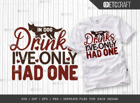 Dogs Bundle Vol-12 | Antidepressant Svg | In Dog Drinks I've Only Had One Svg | I Love Dachshunds Svg | Dog Kisses Fix Everything Svg | Dogs Quote Design SVG ETC Craft 