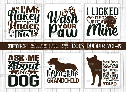 Dogs Bundle Vol-15 | Wash Your Paw Svg | Ask Me About My Dog Svg | I Licked It So It's Mine Svg | I Am The Grandchild Svg | Dogs Quote Design SVG ETC Craft 