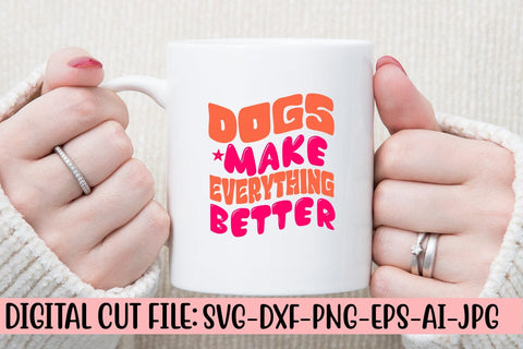 Dogs Make Everything Better Retro SVG SVG Syaman 