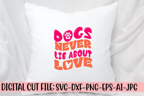 Dogs Never Lie About Love Retro SVG SVG Syaman 