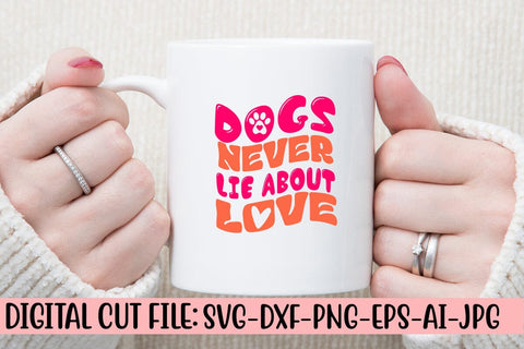 Dogs Never Lie About Love Retro SVG SVG Syaman 