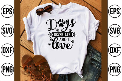dogs never lie about love svg SVG shah alam 