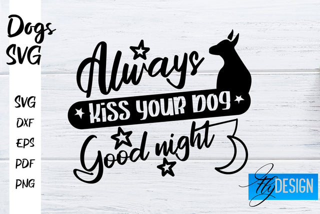 Dogs SVG | Funny Dogs Sayings SVG | Dog Quotes Design SVG Fly Design 