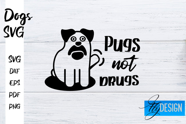 Dogs SVG | Funny Dogs Sayings SVG | Dog Quotes Design SVG Fly Design 
