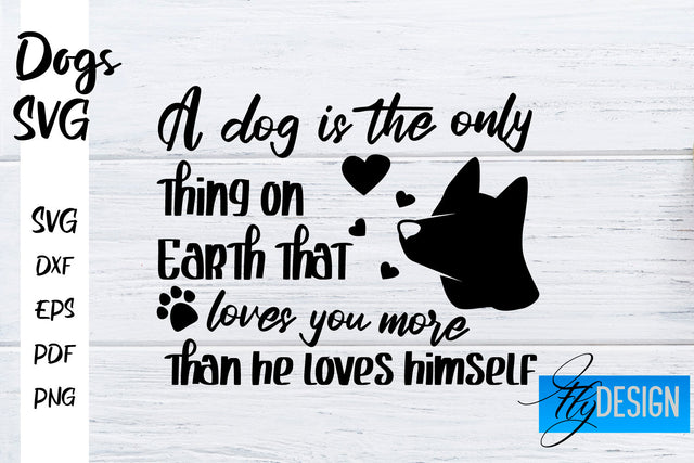 Dogs SVG | Funny Dogs Sayings SVG | Dog Quotes Design SVG Fly Design 