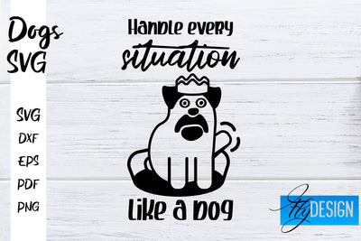 Dogs SVG | Funny Dogs Sayings SVG | Dog Quotes Design SVG Fly Design 