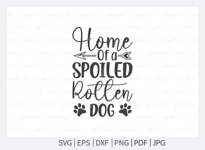 Dogs SVG, Home of a spoiled rotten Dog Svg, Dog Bandana SVG , Dog Life svg, Dog Bandana Designs, Dog Mom svg, Dog png, Dog jpg, Dog dxf SVG Dinvect 