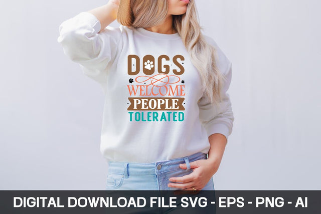 Dogs Welcome People Tolerated-01 SVG designmaster24 