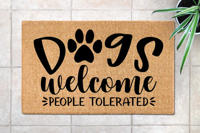 Dogs Welcome People Tolerated - Doormat SVG SVG Shine Green Art 