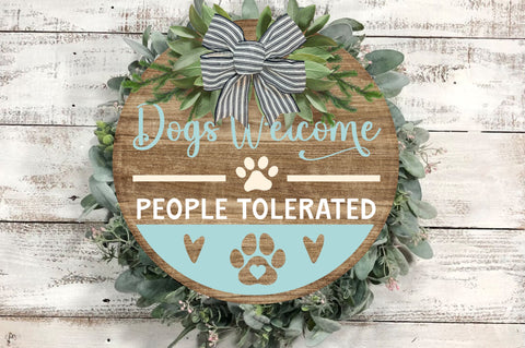Dogs welcome people tolerated SVG Design SVG Regulrcrative 