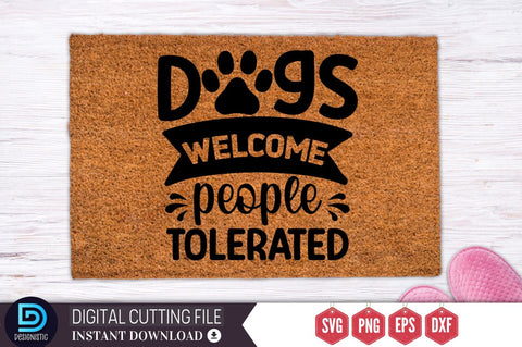 Dogs welcome people tolerated SVG SVG DESIGNISTIC 