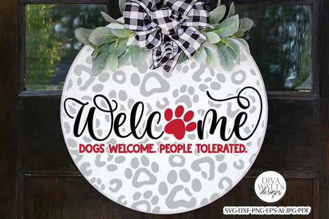 Dogs Welcome People Tolerated SVG SVG Diva Watts Designs 