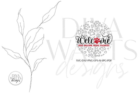 Dogs Welcome People Tolerated SVG SVG Diva Watts Designs 