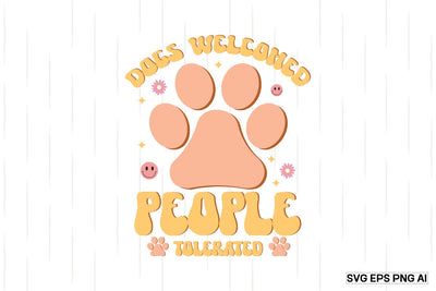 Dogs Welcomed People Tolerated SVG SVG designmaster24 
