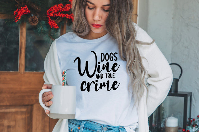 Dogs Wine and True Crime SVG SVG nirmal108roy 