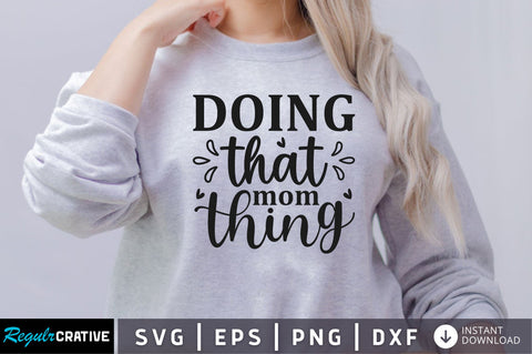 Doing that mom thing SVG SVG Regulrcrative 