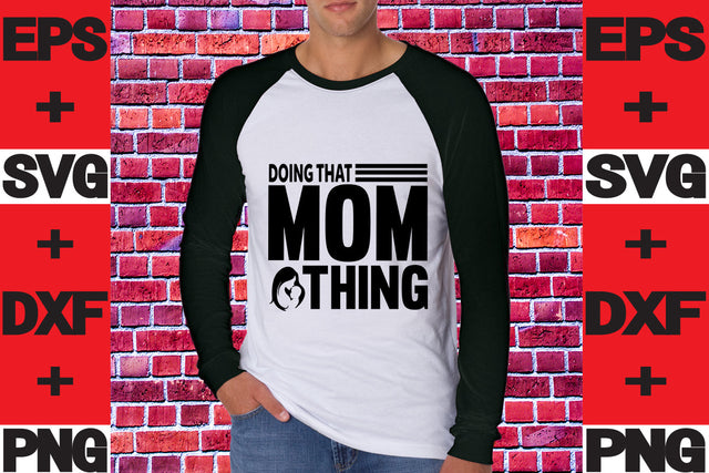 Doing That Mom Thing SVG svgteam 