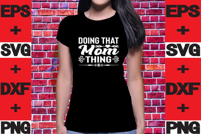 Doing That Mom Thing SVG svgteam 