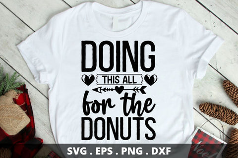 Doing this all for the donuts SVG Designangry 
