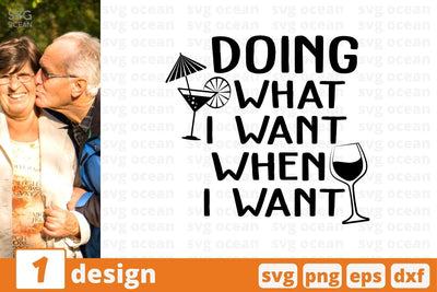 Doing what I want when I want SVG Cut File SVG SvgOcean 
