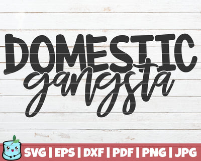 Domestic Gangsta SVG MintyMarshmallows 