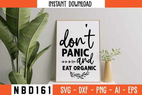 don t panic and eat organic Svg Design SVG Nbd161 