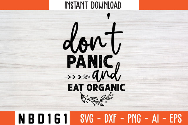 don t panic and eat organic Svg Design SVG Nbd161 