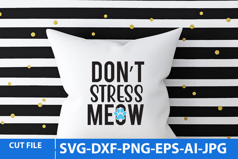 Don t Stress Memow SVG Cut File, Cat SVG Bundle, Cat SVG Bundle Quotes SVG BlackCatsMedia 