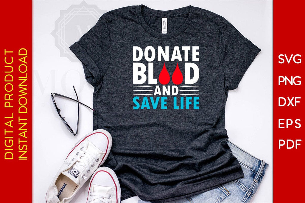 Donate Blood And Save Life SVG PNG PDF Cut File - So Fontsy