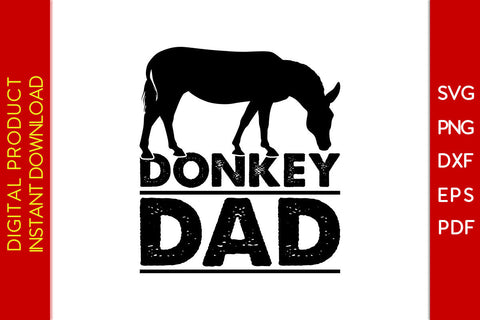 Donkey Dad SVG PNG PDF Cut File SVG Creativedesigntee 