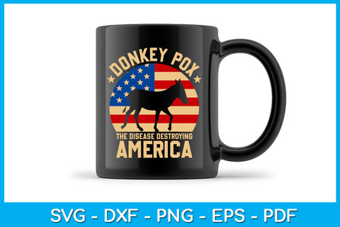 Donkey Pox The Disease Destroying America SVG PNG PDF Cut File SVG Creativedesigntee 