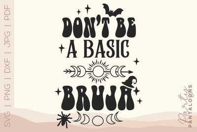 DON'T BE A BASIC BRUJA SVG | Horror SVG | Halloween SVG SVG Partypantaloons 