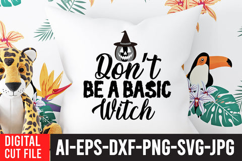 Don't be A Basic Witch SVG Cut File SVG BlackCatsMedia 