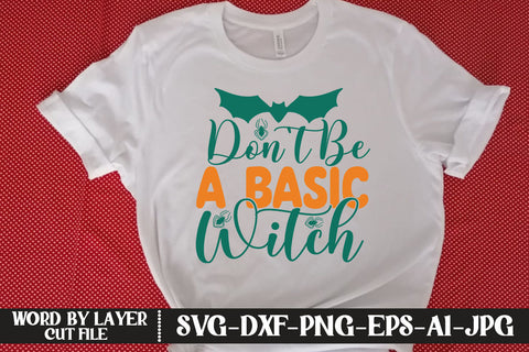 Don't Be A Basic Witch SVG DESIGN SVG MStudio 