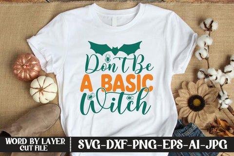 Don't Be A Basic Witch SVG DESIGN SVG MStudio 